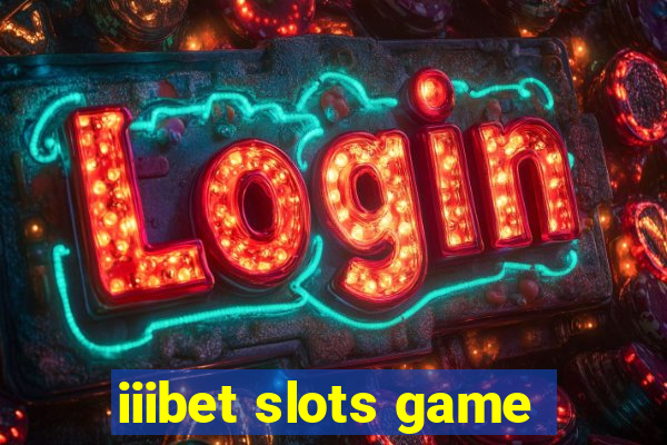 iiibet slots game